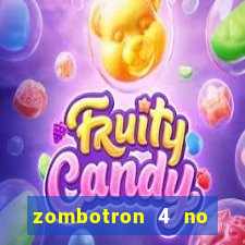 zombotron 4 no click jogos